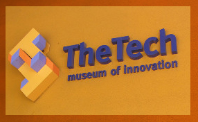 The Tech Museum of Innovation